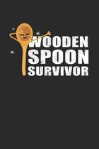 Wooden Spoon Survivor: Notebook 6x9 (A5) College Ruled for Adults and Teens Thinking