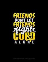 Friends Don't Let Friends Fight Copd Alone