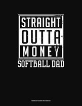 Straight Outta Money Softball Dad