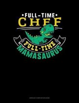 Full Time Chef Full Time Mamasaurus