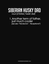 Siberian Husky Dad Definition: Storyboard Notebook 1.85