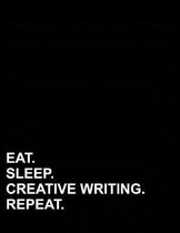 Eat Sleep Creative Writing Repeat: Isometric Graph Paper Notebook