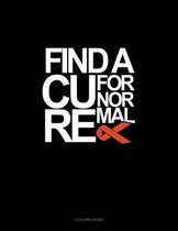 Find A Cure For Normal