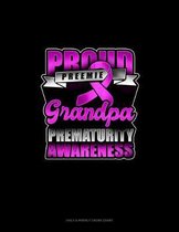 Proud Preemie Grandpa Prematurity Awareness