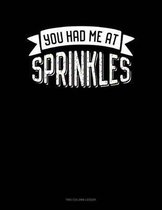 You Had Me At Sprinkles