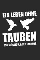 Ein Leben Ohne Tauben Ist Moeglich, Aber SInnlos