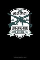 2nd Amendment God Guns Guts Made America Free