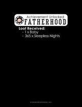 Achievement Unlocked Fatherhood Loot Received: 1 X Baby 365 X Sleepless Nights: Storyboard Notebook 1.85