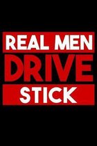Real Men Drive Stick
