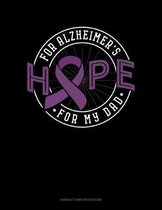 Hope For Alzheimer's For My Dad