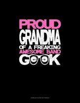 Proud Granma of a Freaking Awesome Band Geek