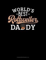 World's Best Rottweiler Daddy: Storyboard Notebook 1.85