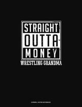 Straight Outta Money Wrestling Grandma
