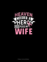 Heaven Needed A Hero God Picked My Wife
