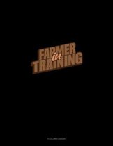 Farmer In Training