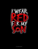 I Wear Red For My Son