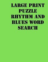 Large print puzzle rhythm and blues Word Search