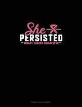 She Persisted Breast Cancer Awareness
