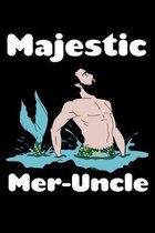 Majestic Meruncle