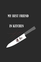 My best friend in kitchen