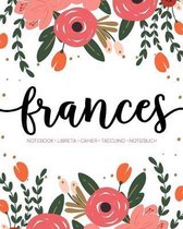 Frances: Notebook - Libreta - Cahier - Taccuino - Notizbuch: 110 pages paginas seiten pagine