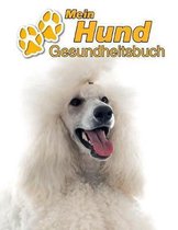 Mein Hund Gesundheitsbuch