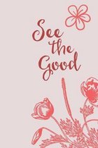 See the Good