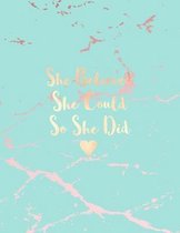 She Believed She Could So She Did