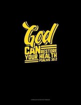 God Can Restore Your Health - Psalms 30: 2