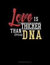 Love Is Thicker Than Dna: Storyboard Notebook 1.85