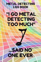 Metal Detecting Log Book