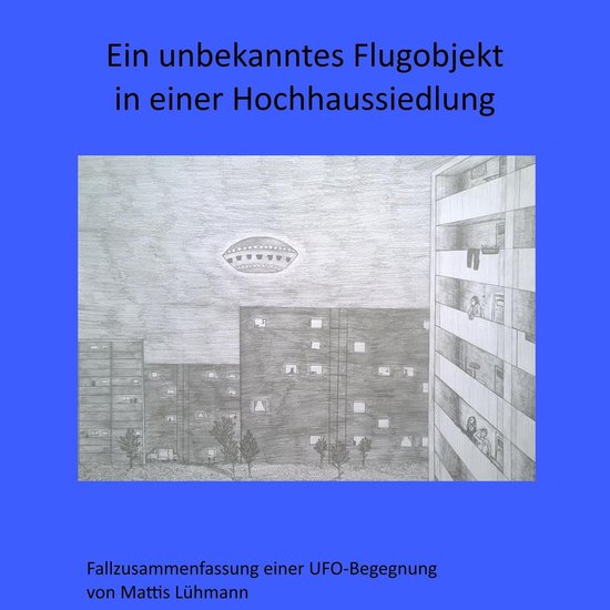 Ein unbekanntes Flugobjekt in einer Hochhaussiedlung - cover