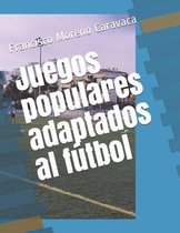 Juegos populares adaptados al futbol.