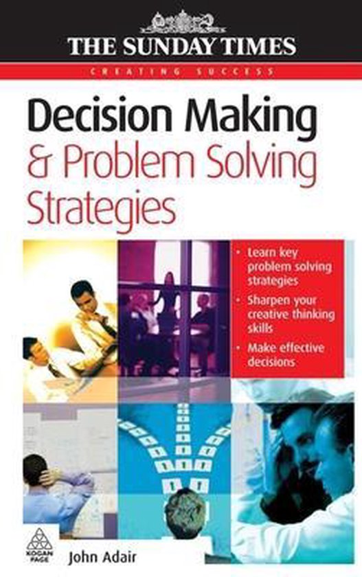 Decision Making and Problem Solving Strategies, John Adair ...