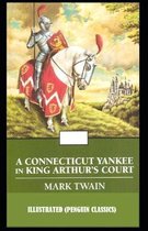 A Connecticut Yankee in King Arthur's Court By Mark Twain Illustrated (Penguin Classics)