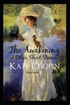 The awakening, and other stories Illustrated