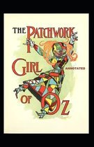 The Patchwork Girl of Oz Annotated