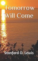 Tomorrow Will Come