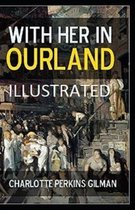 With Her in Ourland Illustrated