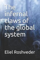 The infernal claws of the global system