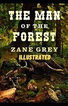The Man of the Forest Illustrated