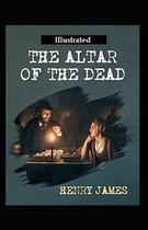 The Altar of the Dead (Illustrated)