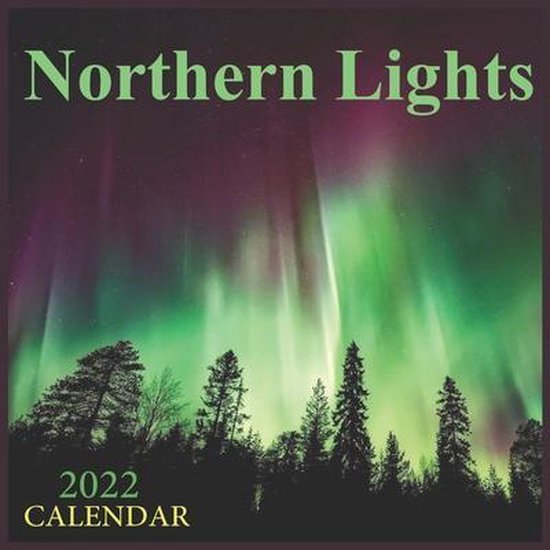 Northern Lights Calendar 2022