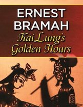 Kai Lung's Golden Hours (Annotated)