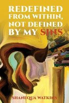Redefined from Within, Not Defined by My Sins
