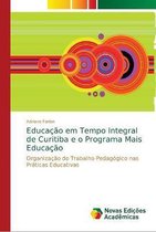 Educação em Tempo Integral de Curitiba e o Programa Mais Educação