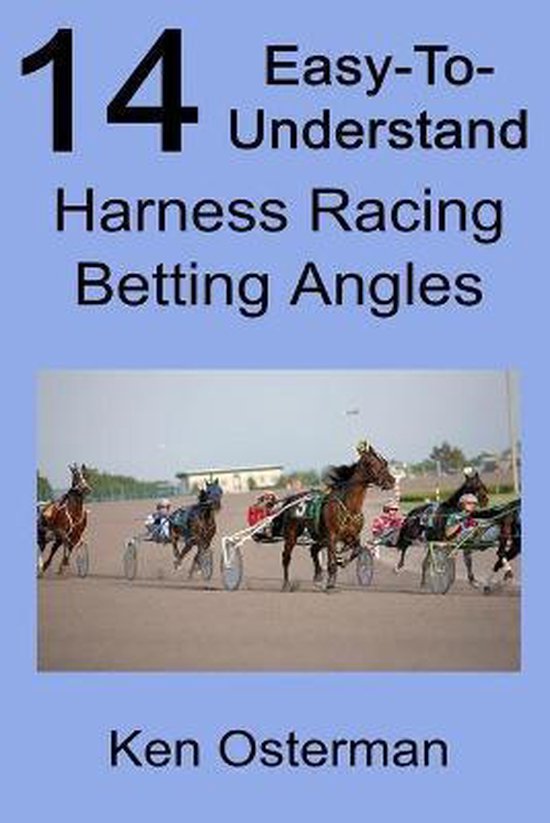 14 Easy-To-Understand Harness Racing Betting Angles - cover