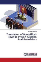 Translation of Bouteflika's sayings by Non-Algerian Arab translators