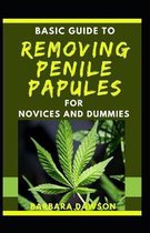 Basic Guide To Removing Penile Papules For Novices And Dummies