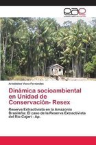 Dinamica socioambiental en Unidad de Conservacion- Resex